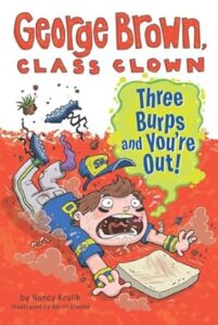 Cover of George Brown, Class Clown 10 – Three Burps and You’re Out!