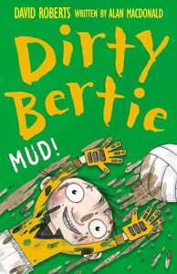 Cover of Dirty Bertie – Mud!