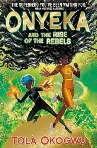 Cover of Onyeka and the Rise of the Rebels