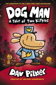 Cover of Dog Man: A Tale of Two Kitties