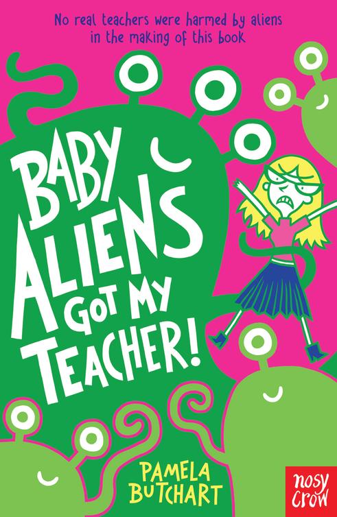 Cover of Baby Aliens Got My Teacher!