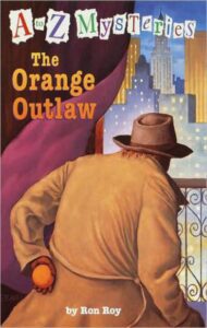 Cover of A to Z Mysteries – The Orange Outlaw