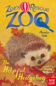 Cover of Zoe’s Rescue Zoo 19 – The Helpful Hedgehog