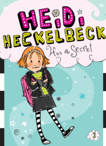 Cover of Heidi Heckelbeck 1 – Heidi Heckelbeck Has a Secret