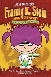 Cover of Franny K. Stein 1 – Lunch Walks Among Us