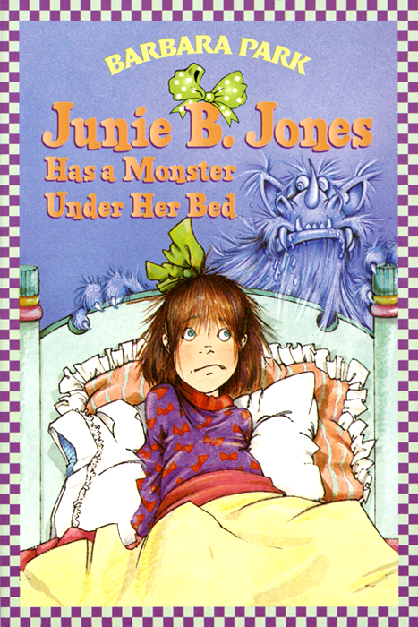 Cover of Junie B. Jones Has a Monster Under Her Bed