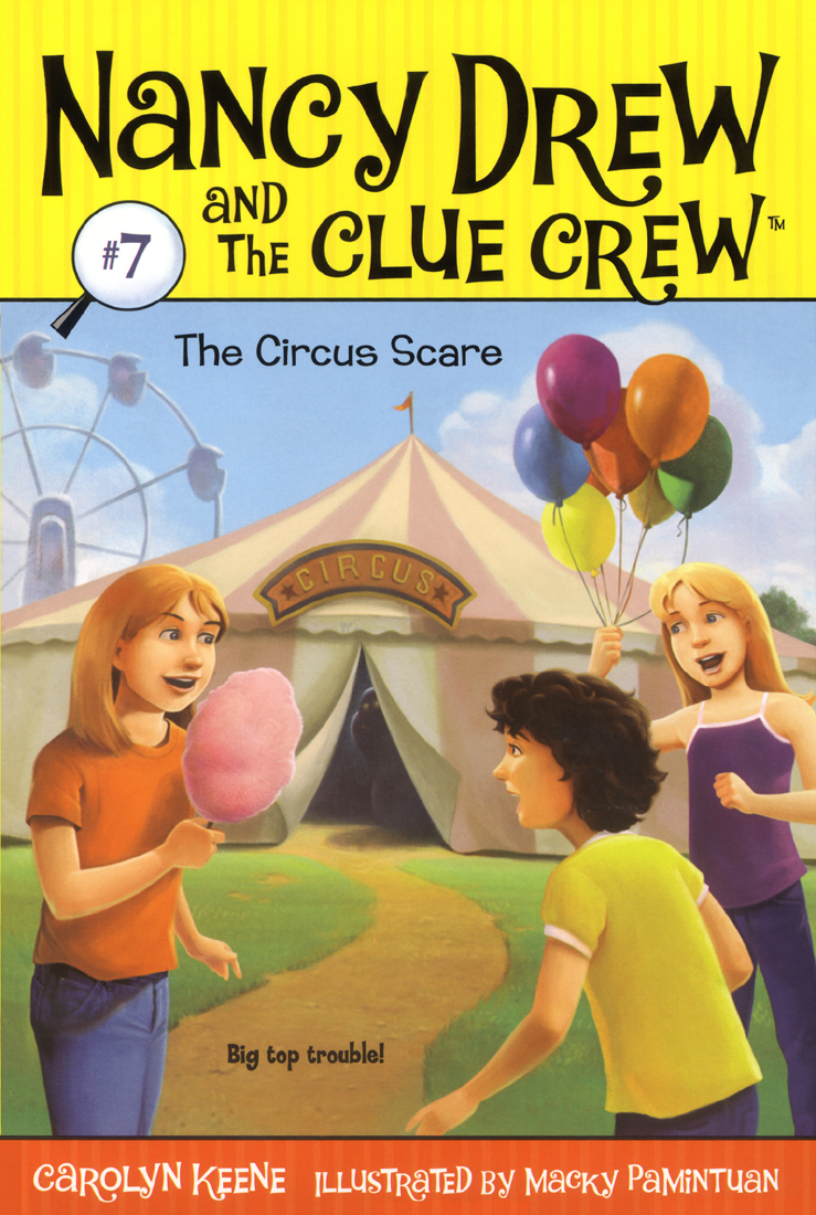 Cover of Nancy Drew and the Clue Crew 7 – The Circus Scare