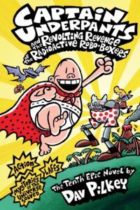 Cover of Captain Underpants and the Revolting Revenge of the Radioactive Robo-Boxers