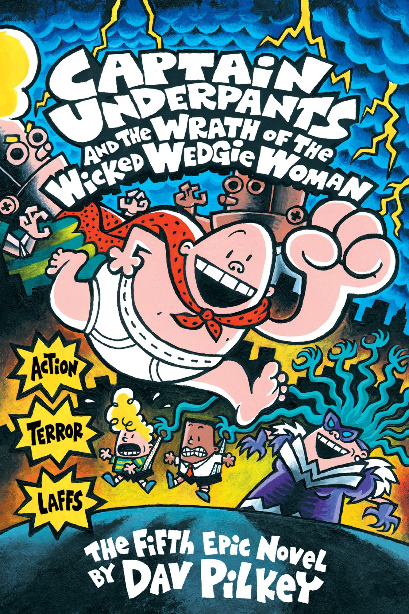 Cover of Captain Underpants and the Wrath of the Wicked Wedgie Woman