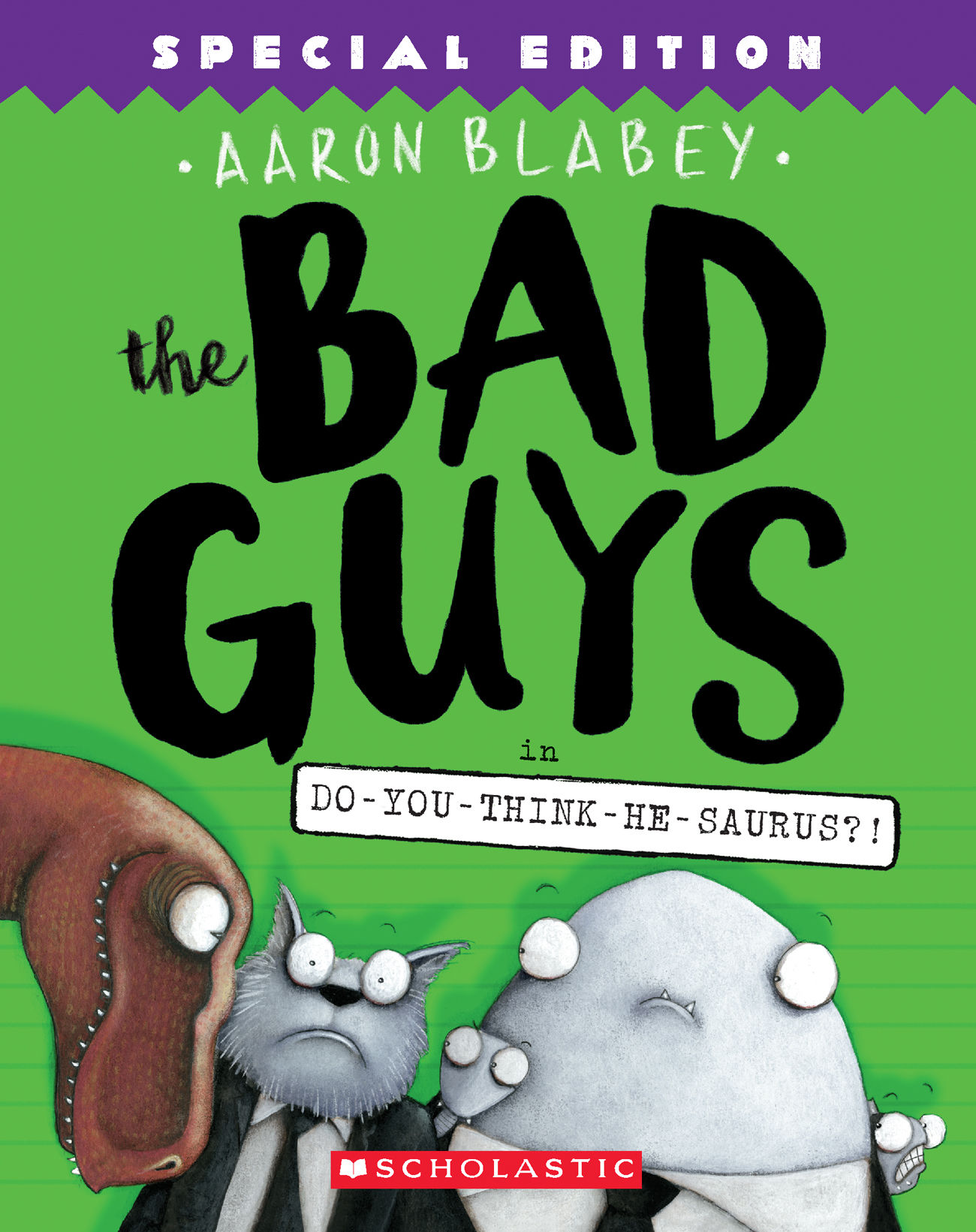 Cover of The Bad Guys 7 – Do-You-Think-He-Saurus?!