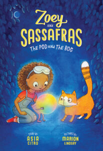 Cover of Zoey and Sassafras 5 – The Pod and the Bog