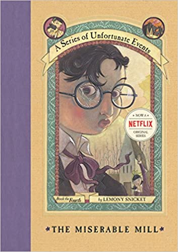 A Series of Unfortunate Events: The Miserable Mill Front Cover