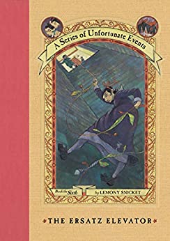 A Series of Unfortunate Events: The Ersatz Elevator Front Cover