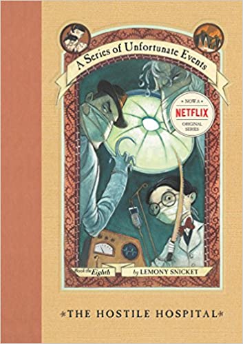 A Series of Unfortunate Events: The Hostile Hospital Front Cover