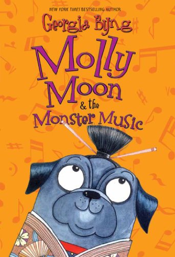 Molly Moon 6 - Molly Moon and the Monster Music Front Cover
