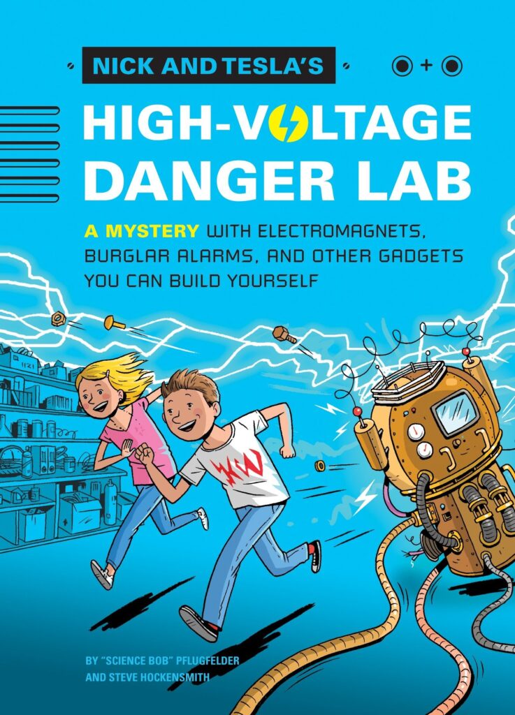 Nick and Tesla's High-Voltage Danger Lab Front Cover
