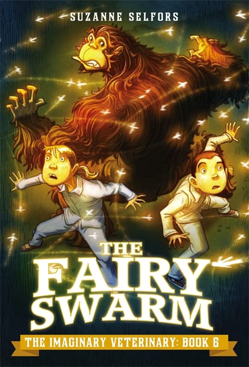 The Imaginary Veterinary 6 - The Fairy Swarm Front Cover