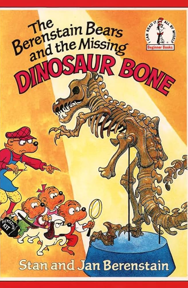 Stan & Jan Berenstain - The Berenstain Bears and the Missing Dinosaur Bone book cover