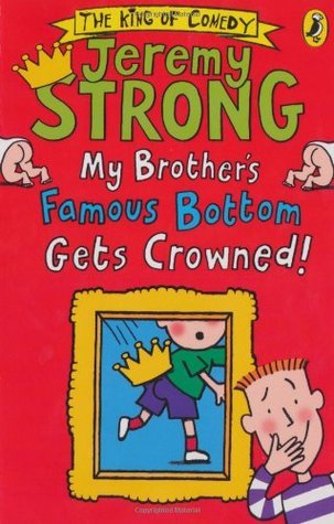 My Brother's famous bottom gets crowned! Front Cover