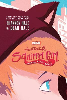 The Unbeatable Squirrel Girl - Squirrel Meets World Front Cover