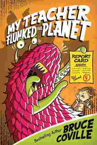 My Teacher Flunked the Planet Front Cover