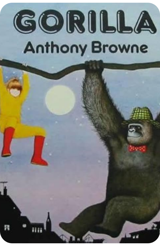 Gorilla - Anthony Browne​ book cover