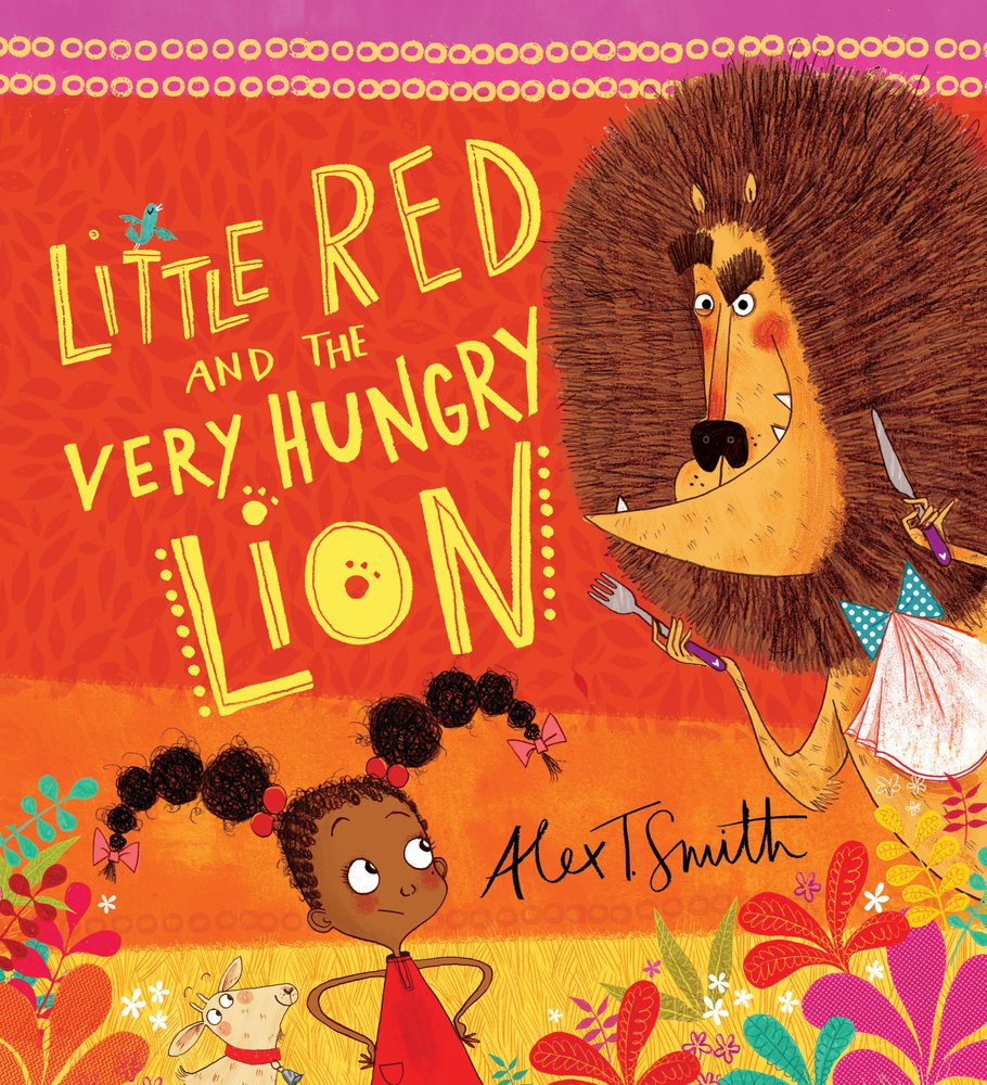 Little Red and the Very Hungry Lion by Alex T Smith book cover