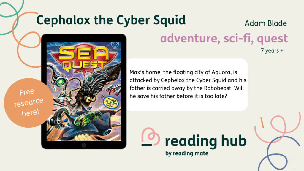 Cephalox the Cyber Squid by Adam Blade classroom resource and activities